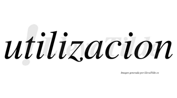 Utilizacion no lleva tilde con vocal tónica en la «a»