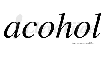 Acohol  no lleva tilde con vocal tónica en la segunda «o»