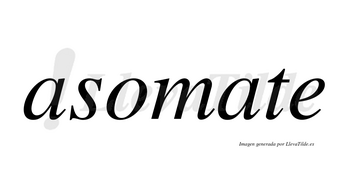 Asomate no lleva tilde con vocal tónica en la segunda «a»