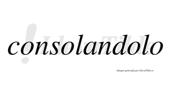 Consolandolo no lleva tilde con vocal tónica en la tercera «o»