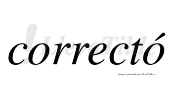 Correctó  lleva tilde con vocal tónica en la segunda «o»