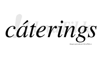 Cáterings  lleva tilde con vocal tónica en la «a»