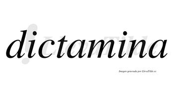 Dictamina no lleva tilde con vocal tónica en la segunda «i»