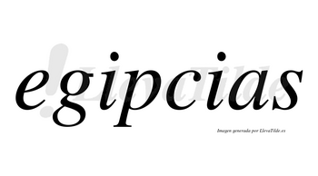 Egipcias  no lleva tilde con vocal tónica en la primera «i»