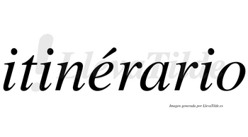 Itinérario  lleva tilde con vocal tónica en la «e»