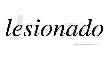 Lesionado no lleva tilde con vocal tónica en la «a»
