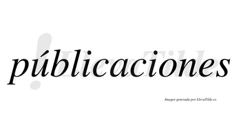 Públicaciones  lleva tilde con vocal tónica en la «u»