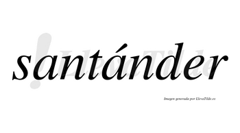 Santánder lleva tilde con vocal tónica en la segunda «a»