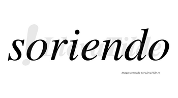 Soriendo no lleva tilde con vocal tónica en la «e»