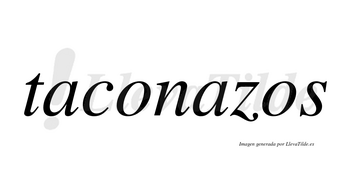 Taconazos no lleva tilde con vocal tónica en la segunda «a»