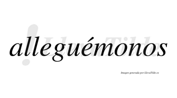 Alleguémonos  lleva tilde con vocal tónica en la segunda «e»