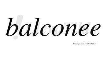 Balconee no lleva tilde con vocal tónica en la primera «e»