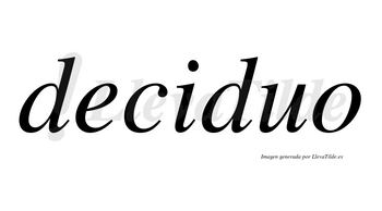 Deciduo no lleva tilde con vocal tónica en la «i»