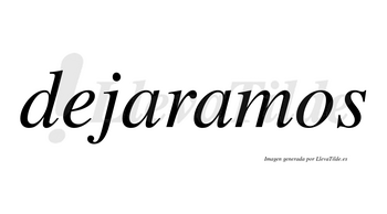 Dejaramos  no lleva tilde con vocal tónica en la segunda «a»