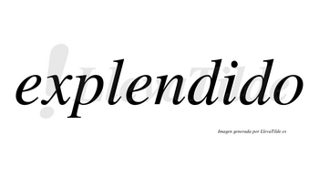 Explendido no lleva tilde con vocal tónica en la «i»