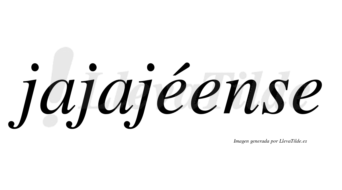 Jajajéense  lleva tilde con vocal tónica en la primera "e"