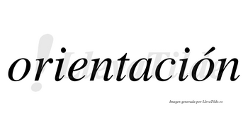 Orientación  lleva tilde con vocal tónica en la segunda «o»