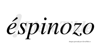 Éspinozo  lleva tilde con vocal tónica en la «e»