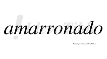 Amarronado no lleva tilde con vocal tónica en la tercera «a»