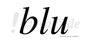 Blu no lleva tilde con vocal tónica en la «u»