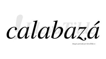 Calabazá  lleva tilde con vocal tónica en la cuarta «a»