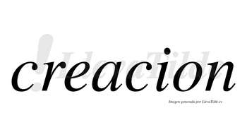 Creacion no lleva tilde con vocal tónica en la «a»