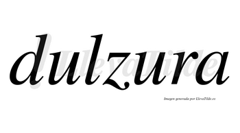 Dulzura  no lleva tilde con vocal tónica en la segunda «u»