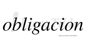 Obligacion no lleva tilde con vocal tónica en la «a»