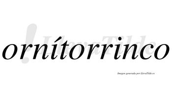 Ornítorrinco  lleva tilde con vocal tónica en la primera «i»