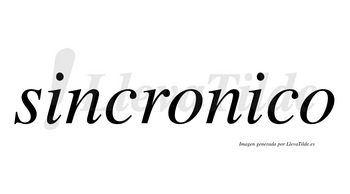 Sincronico  no lleva tilde con vocal tónica en la segunda «i»