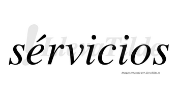 Sérvicios  lleva tilde con vocal tónica en la «e»