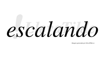 Escalando  no lleva tilde con vocal tónica en la segunda «a»