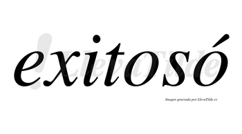 Exitosó lleva tilde con vocal tónica en la segunda «o»