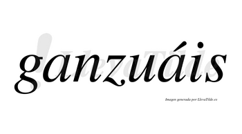 Ganzuáis  lleva tilde con vocal tónica en la segunda «a»