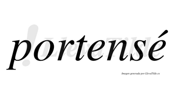 Portensé lleva tilde con vocal tónica en la segunda «e»