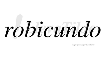 Robicundo  no lleva tilde con vocal tónica en la «u»