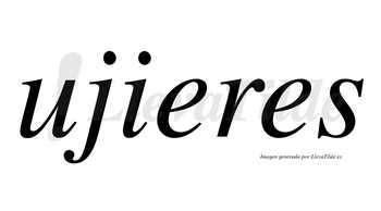 Ujieres  no lleva tilde con vocal tónica en la primera «e»