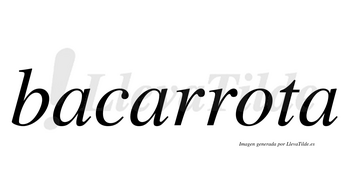 Bacarrota  no lleva tilde con vocal tónica en la «o»