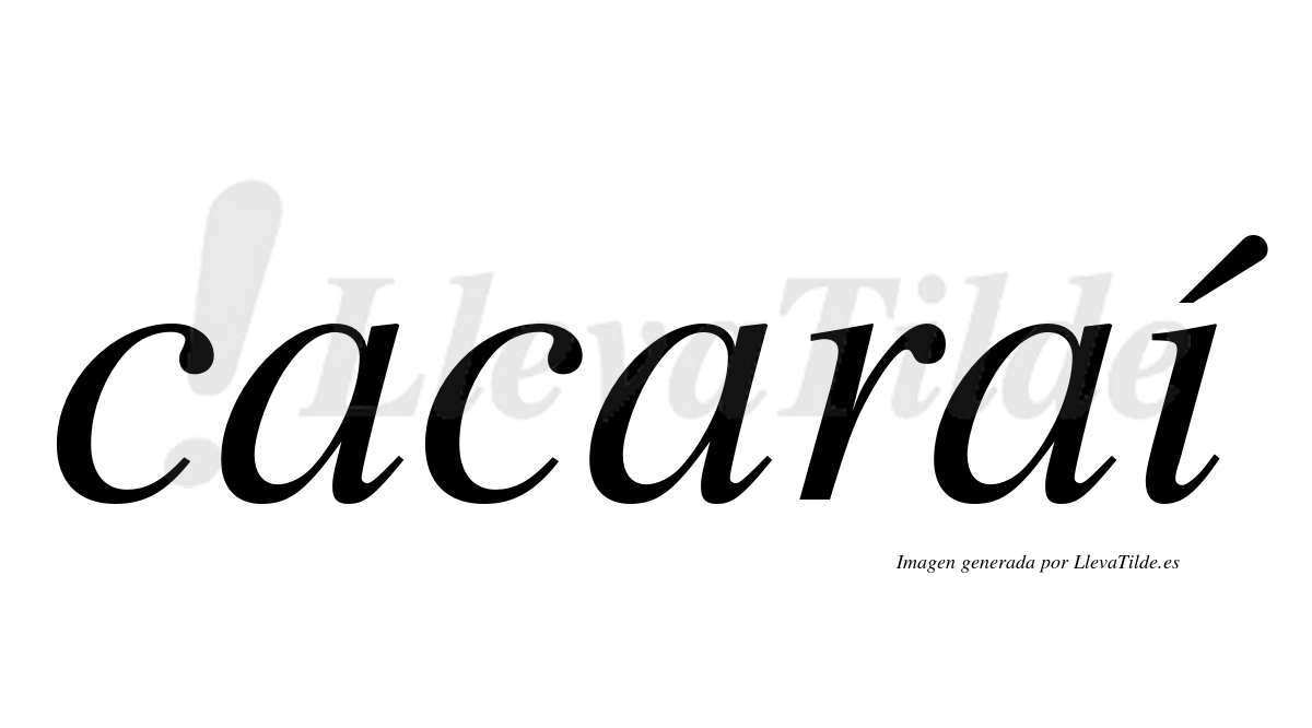 ¿Lleva tilde cacaraí? | LlevaTilde.es