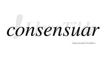 Consensuar no lleva tilde con vocal tónica en la «a»