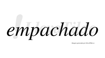 Empachado no lleva tilde con vocal tónica en la segunda «a»