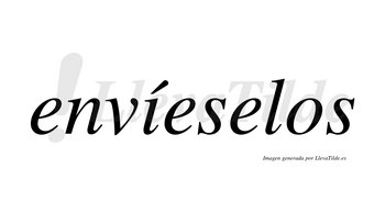 Envíeselos  lleva tilde con vocal tónica en la «i»