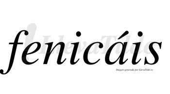 Fenicáis  lleva tilde con vocal tónica en la «a»