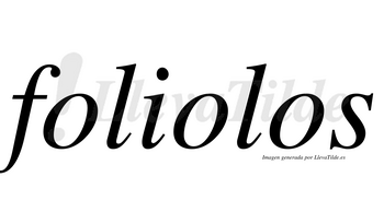 Foliolos  no lleva tilde con vocal tónica en la segunda «o»