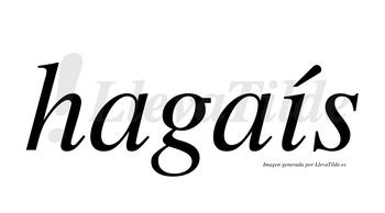 Hagaís  lleva tilde con vocal tónica en la «i»