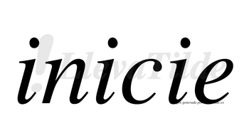 Inicie  no lleva tilde con vocal tónica en la segunda «i»