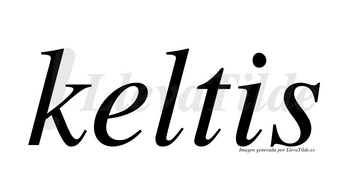 Keltis  no lleva tilde con vocal tónica en la «e»