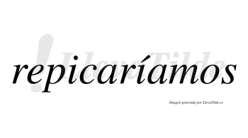 Repicaríamos  lleva tilde con vocal tónica en la segunda «i»