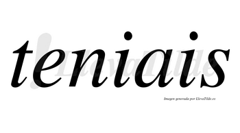 Teniais no lleva tilde con vocal tónica en la «e»