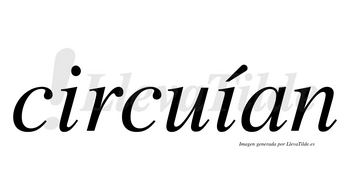 Circuían  lleva tilde con vocal tónica en la segunda «i»